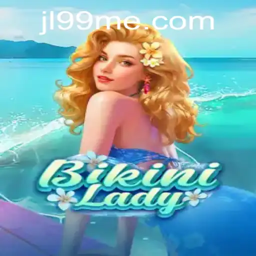 Dive into the World of BikiniLady with JL99: A Unique Gaming Adventure